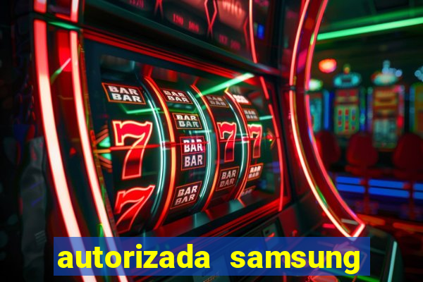 autorizada samsung santos canal 3